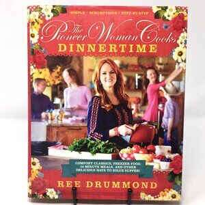The Pioneer Woman Cooks: Dinnertime by Ree Drummond Hardbound Cookbook